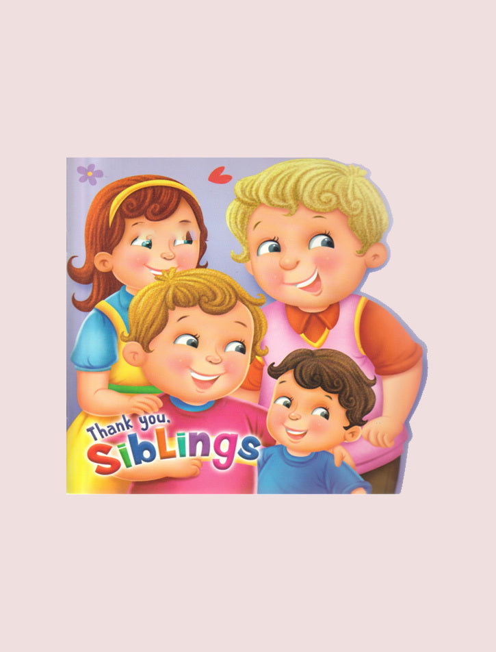Thankyou , Siblings
