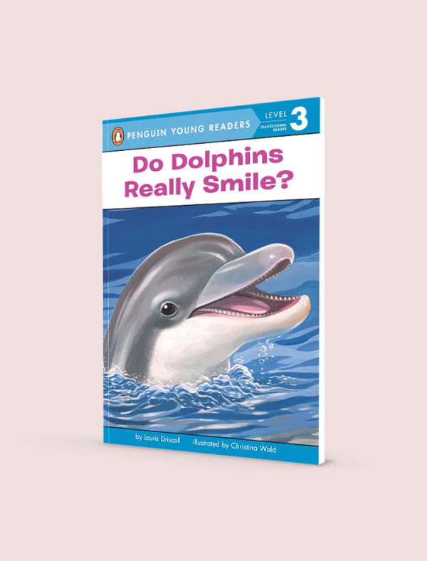 Pyr Level-3: Do Dolphins Really Smile? (Transitional Reader)