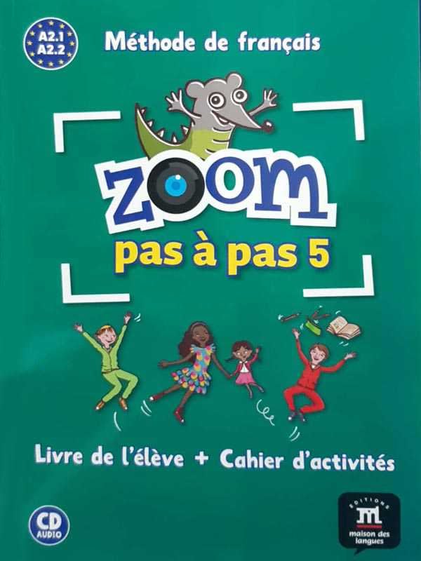 Zoom Pas A Pas 5 A2.2: Methode de Francais (1CD Audio) (French Edition)