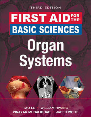 First Aid for the Basic Sciences: Organ Systems