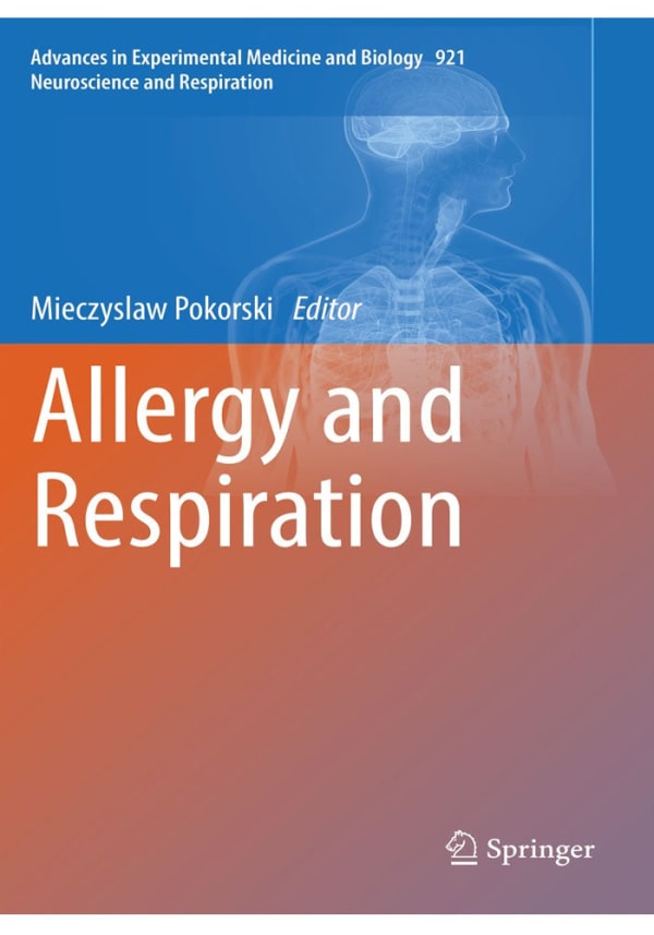 Allergy and Respiration (Advances in Experimental Medicine and Biology Book 921) 1st ed. 2016 Edition
