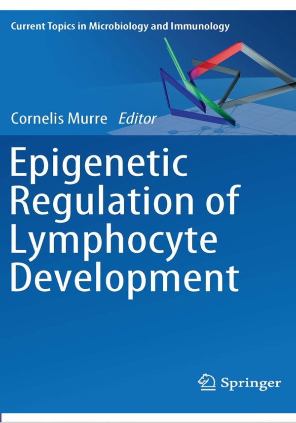 Epigenetic Regulation of Lymphocyte Development (Current Topics in Microbiology and Immunology Book 356) 1st Edition