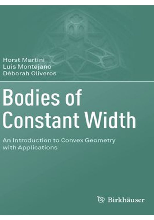 Bodies of Constant Width: An Introduction to Convex Geometry with Applications 1st ed. 2019 Edition