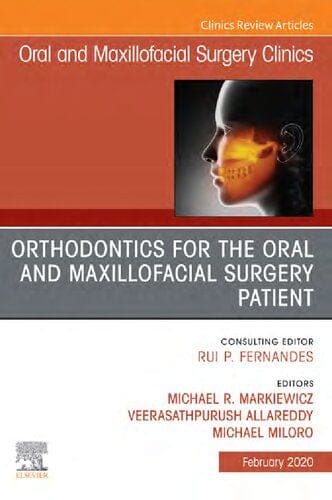 Orthodontics for Oral and Maxillofacial Surgery Patient, Part II (The Clinics: Dentistry)