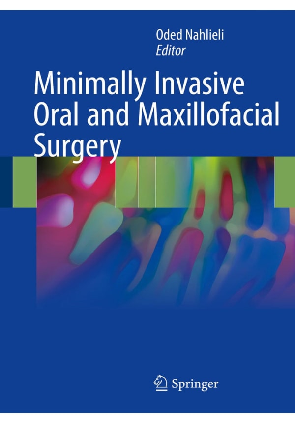 Minimally Invasive Oral and Maxillofacial Surgery 1st ed. 2018 Edition