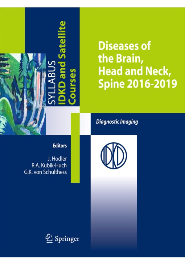 Diseases of the Brain, Head and Neck, Spine 2016-2019: Diagnostic Imaging 1st ed. 2016 Edition