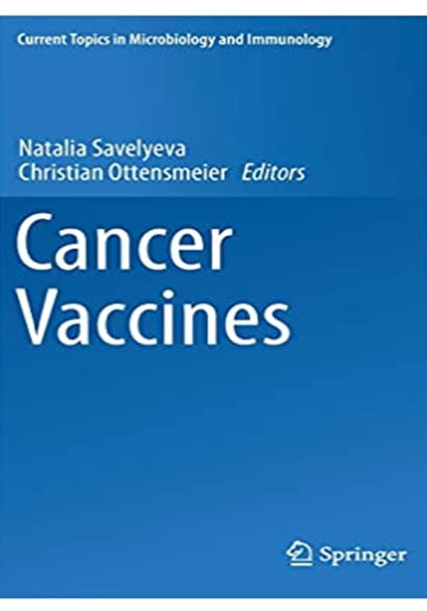 Cancer Vaccines (Current Topics in Microbiology and Immunology Book 405) 1st ed. 2017 Edition