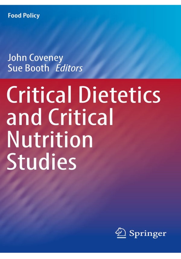 Critical Dietetics and Critical Nutrition Studies (Food Policy) 1st ed. 2019 Edition