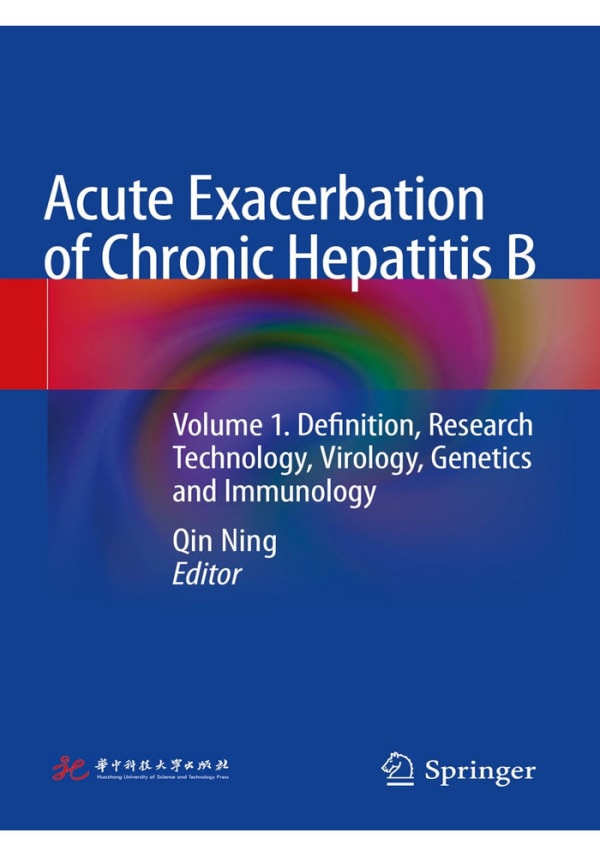 Acute Exacerbation of Chronic Hepatitis B Volume 1 Definition Research Technology Virology Genetics and Immunology