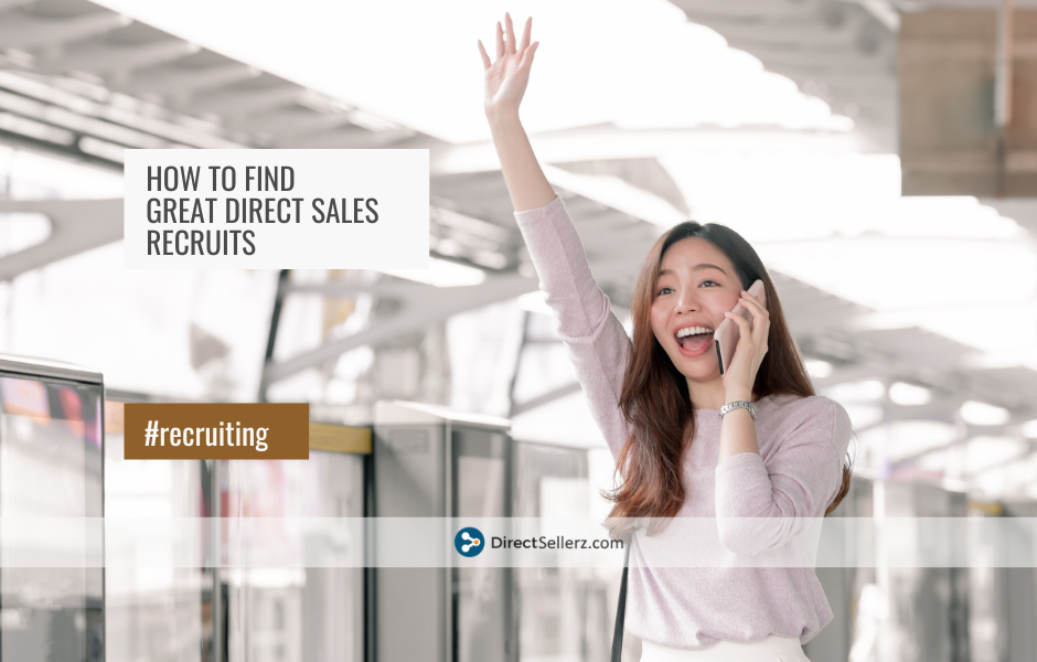 How to Find Great Direct Sales Recruits