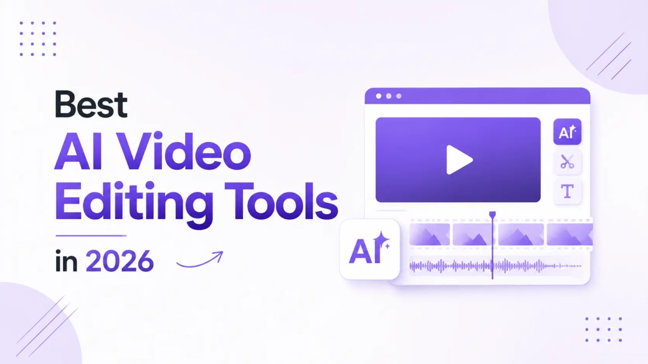 Best AI Video Editing Tools in 2026