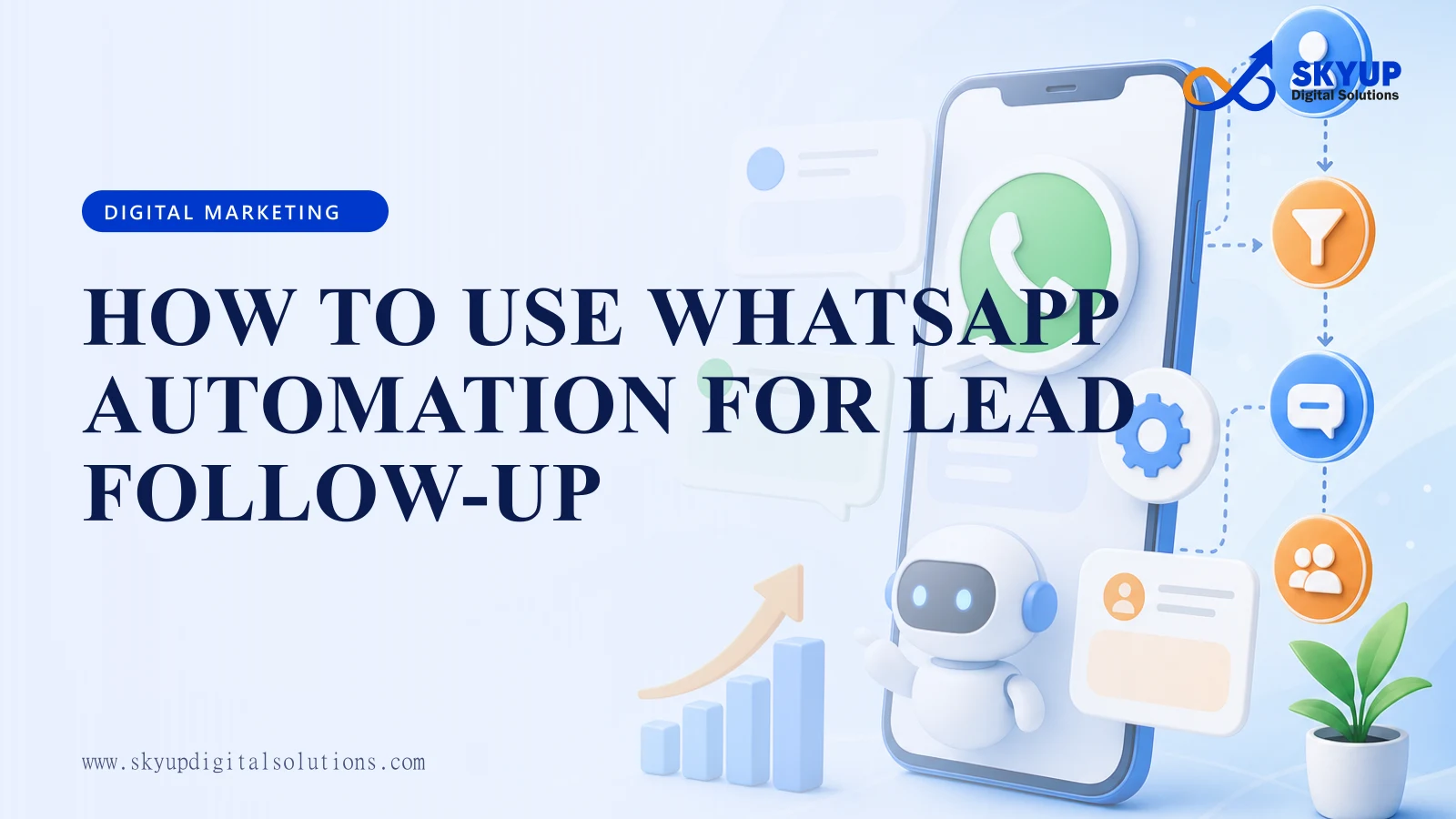 How to Use WhatsApp Automation for Lead Follow-Up