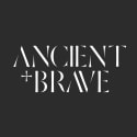 ANCIENT + BRAVE