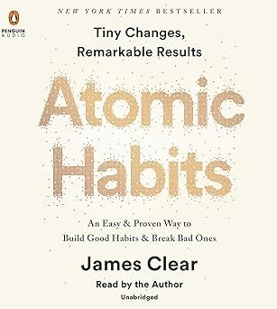 Atomic Habits: An Easy & Proven Way to Build Good Habits & Break Bad Ones
