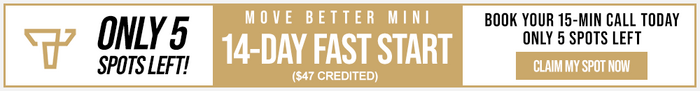 Move Better Mini 14-Day Fast Start