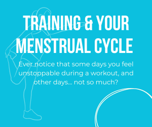 Working Out and Your Period: How to Move Smarter, Not Harder