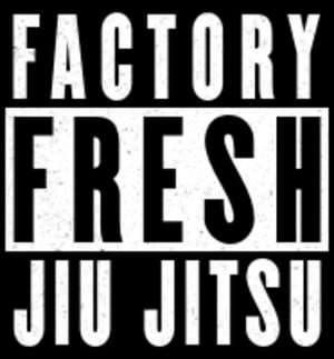 Unleash Your Warrior Within: Why Factory Fresh Jiu Jitsu Is Your Ultimate Fit