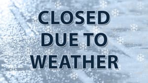 We will be closed tomorrow, Feberuary 9th