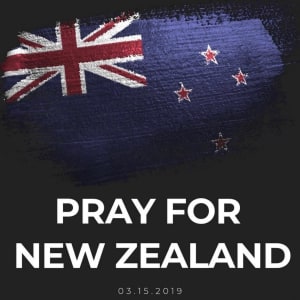PRAYING FOR YOU, NEW ZEALAND!