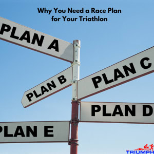 Creating a Race Plan for Your Big Triathlon: How to Execute for Success
