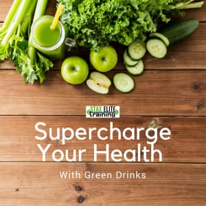 Supercharge Your Health with Green Drinks
