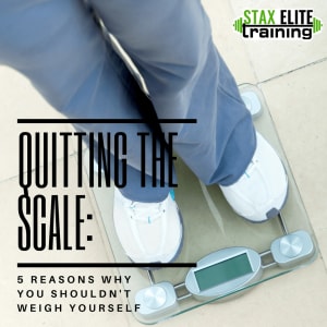 QUITTING THE SCALE: 5 REASONS WHY YOU SHOULDN'T WEIGH YOURSELF