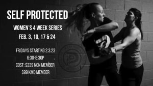 Self Protected! Women's 4 Week Self Defense Series!!!