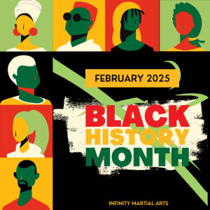 Celebrating Black History Month at Infinity Martial Arts