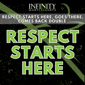 Respect Starts Here: Why Self-Respect Is the First Lesson We Teach at Infinity Martial Arts
