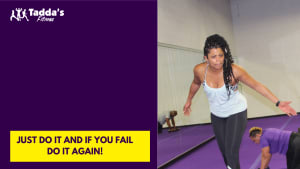 Just Do It and If You Fail Do It Again!