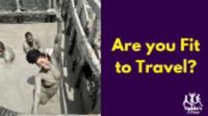 ARE YOU FIT TO TRAVEL