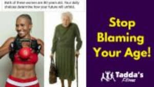 "Stop Blaming Your Age"
