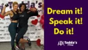 “Dream it! Speak it! Do It!