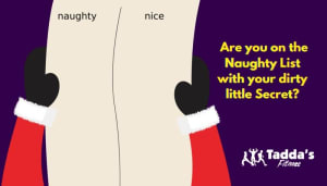 "Are you on the naughty list with your dirty little secrets?"