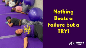Nothing Beats a Failure but a TRY!