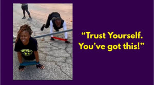Trust Yourself. You’ve got this!