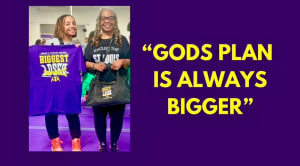 "GOD'S PLAN IS ALWAYS BIGGER"