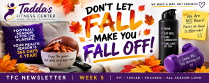"DON'T LET FALL MAKE YOU FALL OFF!"