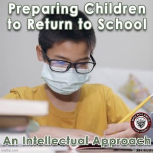 Preparing Children to Return to School – An Intellectual Approach