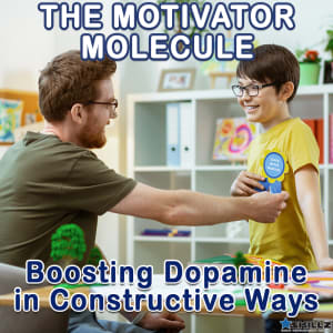The Motivator Molecule  Boosting Dopamine in Constructive Ways