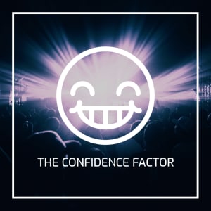 THE CONFIDENCE FACTOR