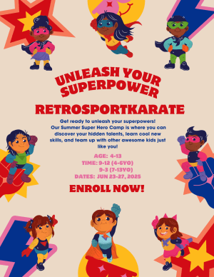 SUPER HERO FUN AT RETRO SPORT KARATE! 6/23-27