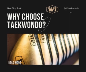 Why to choose Taekwondo as your Martial Art