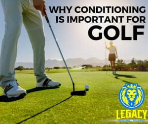 Why Conditioning is Important for Golf