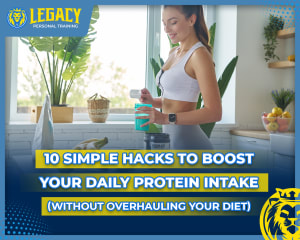 10 Simple Hacks to Boost Your Daily Protein Intake (Without Overhauling Your Diet)