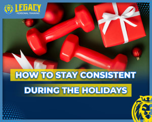 How to Stay Consistent During the Holidays