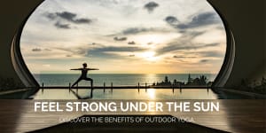 Sunkissed Strength: How Outdoor Yoga Moves You