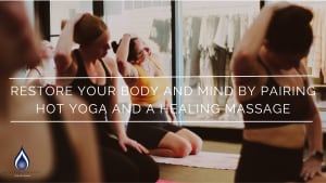 From Mat to Massage Table: Creating the Ultimate Self-Care Ritual