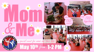 Mom & Me Class - A Special Taekwondo Experience!