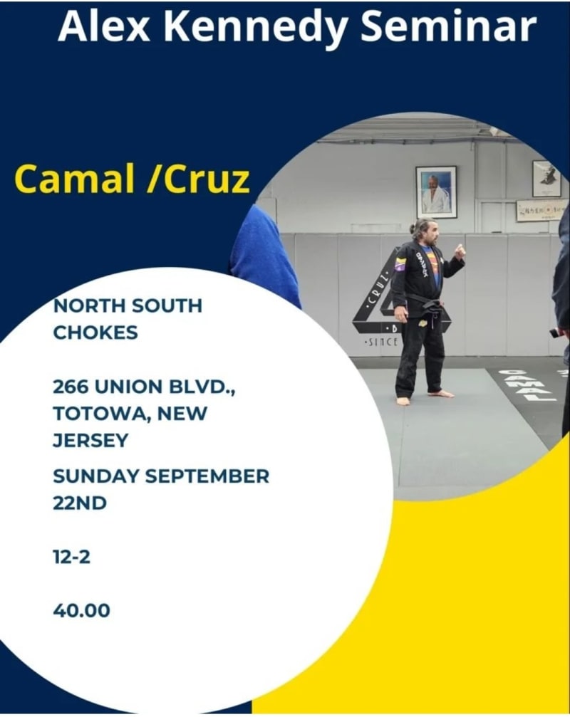 Alex Kennedy Seminar poster for Camal & Cruz Judo & Jiu Jitsu, featuring event details: North South Chokes, Totowa, New Jersey, September 22nd, 12-2 PM, $40.